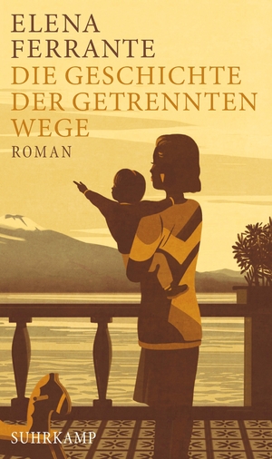 ISBN 9783518425756: Die Geschichte der getrennten Wege: Band 3 der Neapolitanischen Saga (Erwachsenenjahre) (Neapolitanische Saga) Erwachsenenjahre : Roman