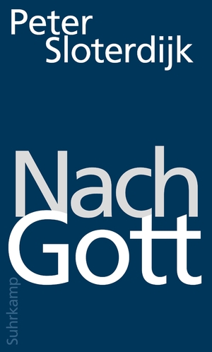 gebrauchtes Buch – Peter Sloterdijk – Nach Gott - Glaubens- und Unglaubensversuche