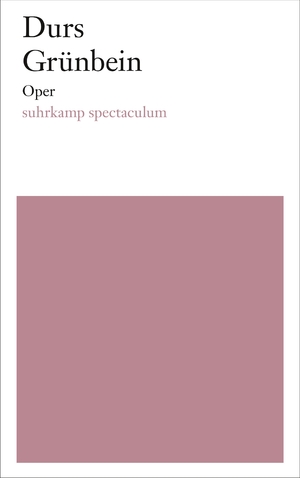 gebrauchtes Buch – Durs Grünbein – Oper: Berenice/Die Antilope/Die Weiden