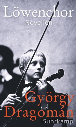 neues Buch – György Dragomán – Löwenchor