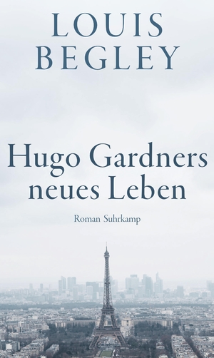 gebrauchtes Buch – Louis Begley – Hugo Gardners neues Leben : Roman