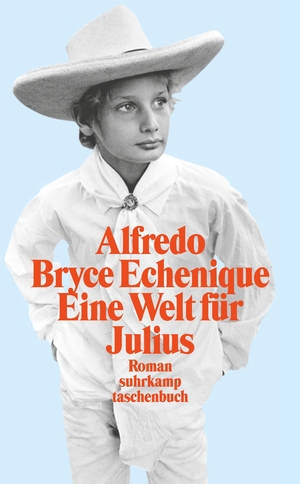 neues Buch – Bryce Echenique – Eine Welt für Julius | Alfredo Bryce Echenique | Taschenbuch | 526 S. | Deutsch | 2003 | Suhrkamp Verlag AG | EAN 9783518455562