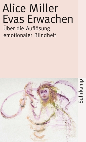 ISBN 9783518455616: Evas Erwachen. Über die Auflösung emotionaler Blindheit. Mit einem Vorwort der Verfasserin. Mit einem Literaturverzeichnis. - (=Suhrkamp Taschenbuch, st 3561).