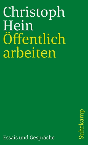 gebrauchtes Buch – Christoph Hein – Öffentlich arbeiten: Essais und Gespräche (suhrkamp taschenbuch)