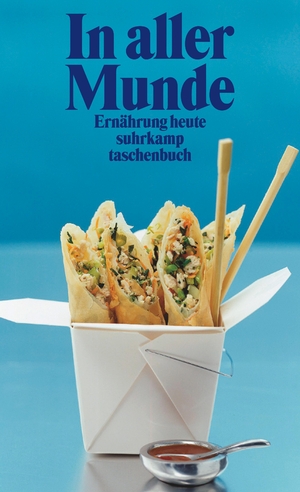 ISBN 9783518456026: In aller Munde – Ernährung heute