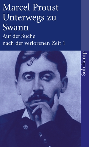 neues Buch – Marcel Proust – Auf der Suche nach der verlorenen Zeit 1. Unterwegs zu Swann