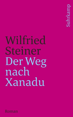 ISBN 9783518457092: Der Weg nach Xanadu