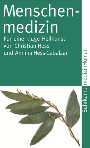 ISBN 9783518458198: Menschenmedizin – Für eine kluge Heilkunst