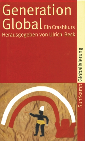 ISBN 9783518458662: Generation Global - Ein Crashkurs