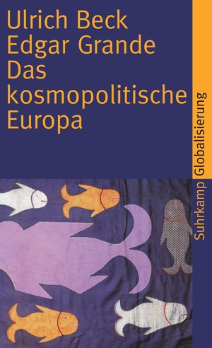 ISBN 9783518458730: Das kosmopolitische Europa - Gesellschaft und Politik in der Zweiten Moderne