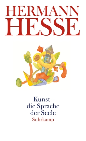 ISBN 9783518459782: Kunst - die Sprache der Seele: Gedanken aus seinen Werken und Briefen. Kunst und Künstler, Sprache und Dichtung (suhrkamp taschenbuch)