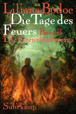 ISBN 9783518460818: Die Tage des Feuers - Die Grenzländersaga Band 3