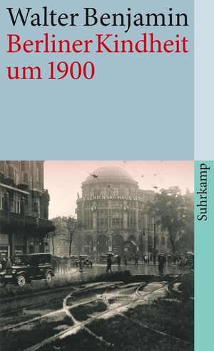 ISBN 9783518461976: Berliner Kindheit um neunzehnhundert