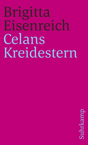 ISBN 9783518462560: Celans Kreidestern: Ein Bericht. Mit Briefen und anderen unveröffentlichten Dokumenten (suhrkamp taschenbuch)