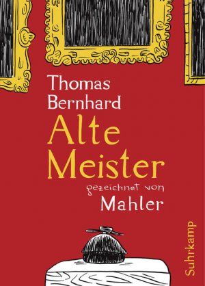 ISBN 9783518462935: Alte Meister - Komödie. Gezeichnet von Mahler