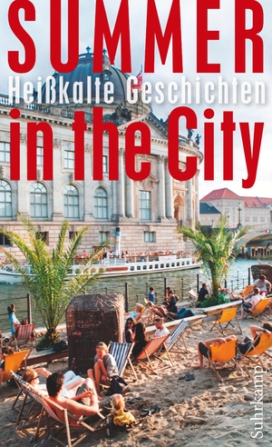 ISBN 9783518463482: Summer in the City - Heißkalte Geschichten