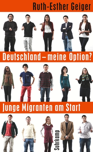 ISBN 9783518463918: Deutschland – meine Option? - Junge Migranten am Start