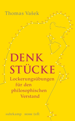 ISBN 9783518463949: Denkstücke: Lockerungsübungen für den philosophischen Verstand (suhrkamp taschenbuch).