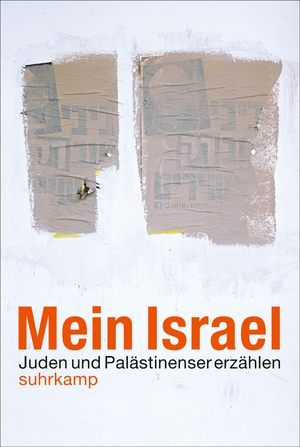 ISBN 9783518465783: Mein Israel – Juden und Palästinenser erzählen