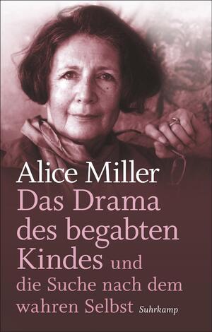 ISBN 9783518467398: Das Drama des begabten Kindes und die Suche nach dem wahren Selbst - Geschenkausgabe
