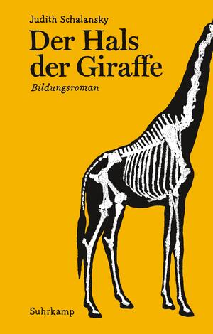 ISBN 9783518467909: Der Hals der Giraffe: Bildungsroman. Geschenkausgabe (suhrkamp pocket)