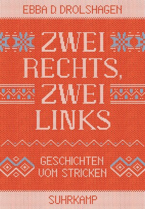 ISBN 9783518468142: Zwei rechts, zwei links – Geschichten vom Stricken