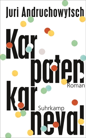 ISBN 9783518469415: Karpatenkarneval: Roman. Übersetzt v. Sabine Stöhr