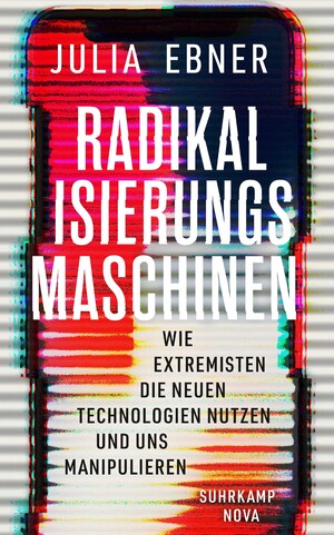 ISBN 9783518470077: Radikalisierungsmaschinen – Wie Extremisten die neuen Technologien nutzen und uns manipulieren