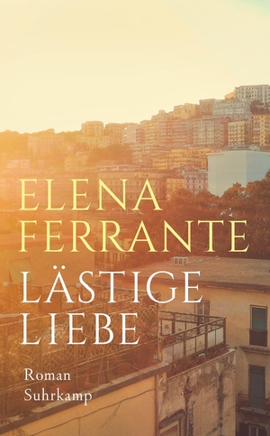 ISBN 9783518470749: Lästige Liebe – Roman