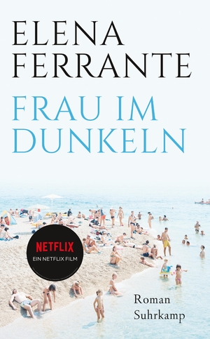 ISBN 9783518470954: Frau im Dunkeln – Roman | Von der Autorin des Bestsellers »Meine geniale Freundin«