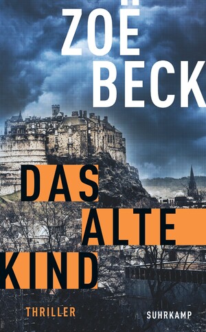 ISBN 9783518471999: Das alte Kind: Thriller (Schottland-Reihe)