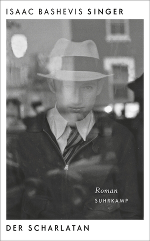 gebrauchtes Buch – Singer, Isaac Bashevis – Der Scharlatan - Roman | Der unveröffentlichte Roman aus dem Nachlass des Nobelpreisträgers