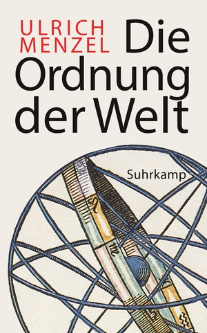 ISBN 9783518473849: Die Ordnung der Welt - Das Standardwerk der Weltgeschichtsschreibung