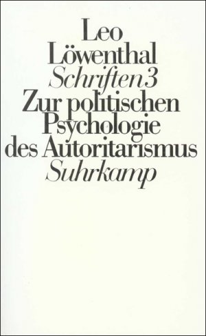 ISBN 9783518565070: Löwenthal, Leo: Schriften; Teil: Bd. 3., Falsche Propheten : Studien zum Autoritarismus