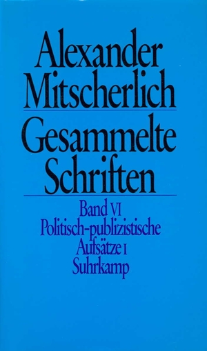 ISBN 9783518576427: Gesammelte Schriften in zehn Bänden - VI: Politisch-publizistische Aufsätze 1