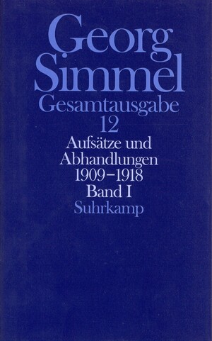 ISBN 9783518579626: Gesamtausgabe in 24 Bänden – Band 12: Aufsätze und Abhandlungen 1909–1918. Band I