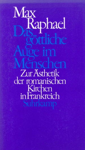 ISBN 9783518579763: Das göttliche Auge im Menschen - Zur Ästhetik der romanischen Kirchen in Frankreich