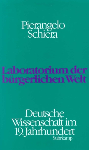 ISBN 9783518581193: Laboratorium der bürgerlichen Welt – Deutsche Wissenschaft im 19. Jahrhundert