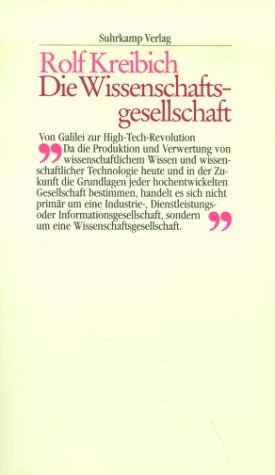 ISBN 9783518581643: Die Wissenschaftsgesellschaft. Von Galilei zur High-Tech-Revolution.