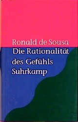 ISBN 9783518582312: die rationalität des gefühls; übersetzt von helmut pape unter mitarbeit von astrid pape und ilse griem