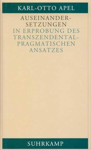 ISBN 9783518582602: Auseinandersetzungen in Erprobung des transzendentalpragmatischen Ansatzes