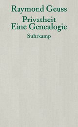 ISBN 9783518583555: Privatheit. Eine Genealogie.