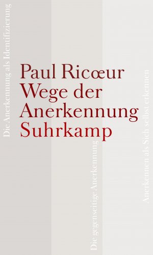 ISBN 9783518584576: Wege der Anerkennung - Erkennen, Wiedererkennen, Anerkanntsein