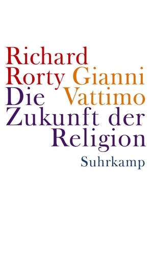 ISBN 9783518584583: Die Zukunft der Religionen. Herausgegeben von Santiago Zabala. Übersetzung Michael Adrian und Nora Fröhder.