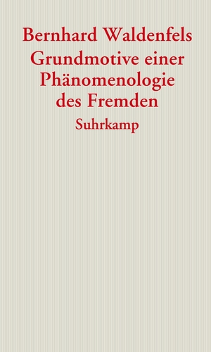 ISBN 9783518584606: Grundmotive einer Phänomenologie des Fremden