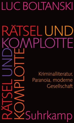 ISBN 9783518585986: Rätsel und Komplotte - Kriminalliteratur, Paranoia, moderne Gesellschaft