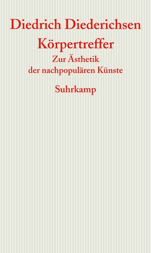 ISBN 9783518586938: Körpertreffer - Zur Ästhetik der nachpopulären Künste