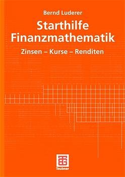 ISBN 9783519003465: Starthilfe Finanzmathematik - Zinsen - Kurse - Renditen