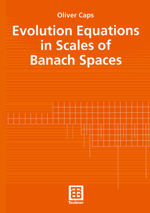 ISBN 9783519003762: Evolution equations in scales of Banach spaces. Teubner-Texte zur Mathematik ; Bd. 140