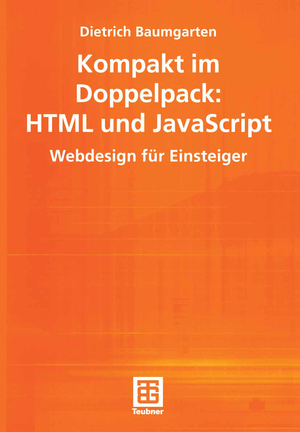 ISBN 9783519003816: Kompakt im Doppelpack: HTML und JavaScript - Webdesign für Einsteiger